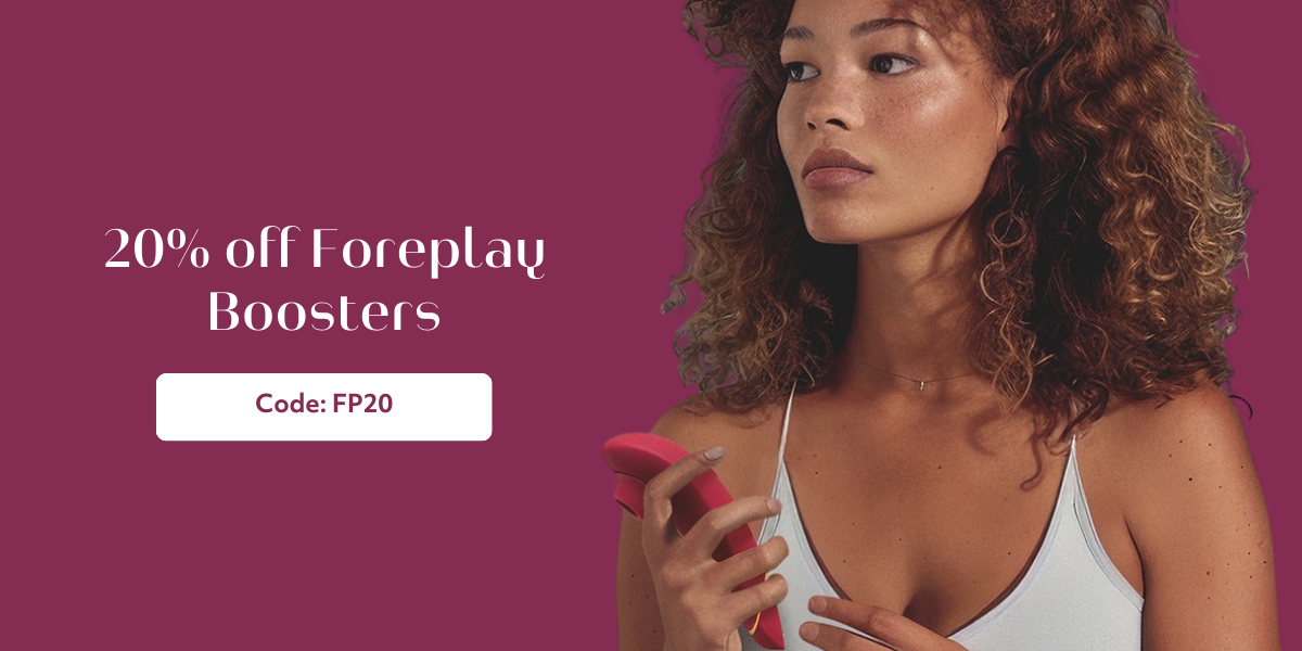 Foreplay boosters!