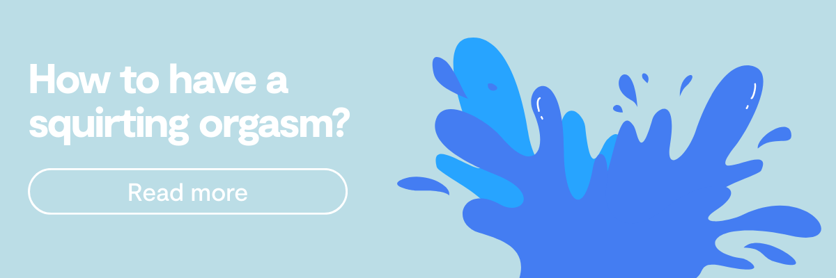 How to have a squirting orgasm