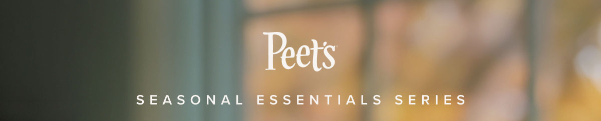 Peet's | Seasonal Essentials Series