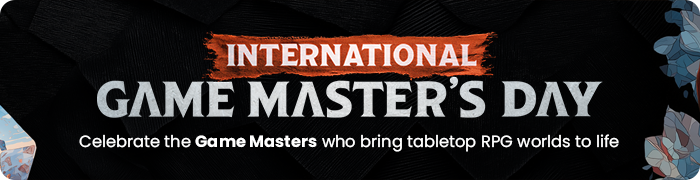 International Game Master's Day RPG Celebration: Celebrate the Game Masters who bring tabletop RPG worlds to life!