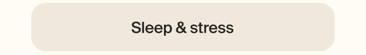 Sleep & stress