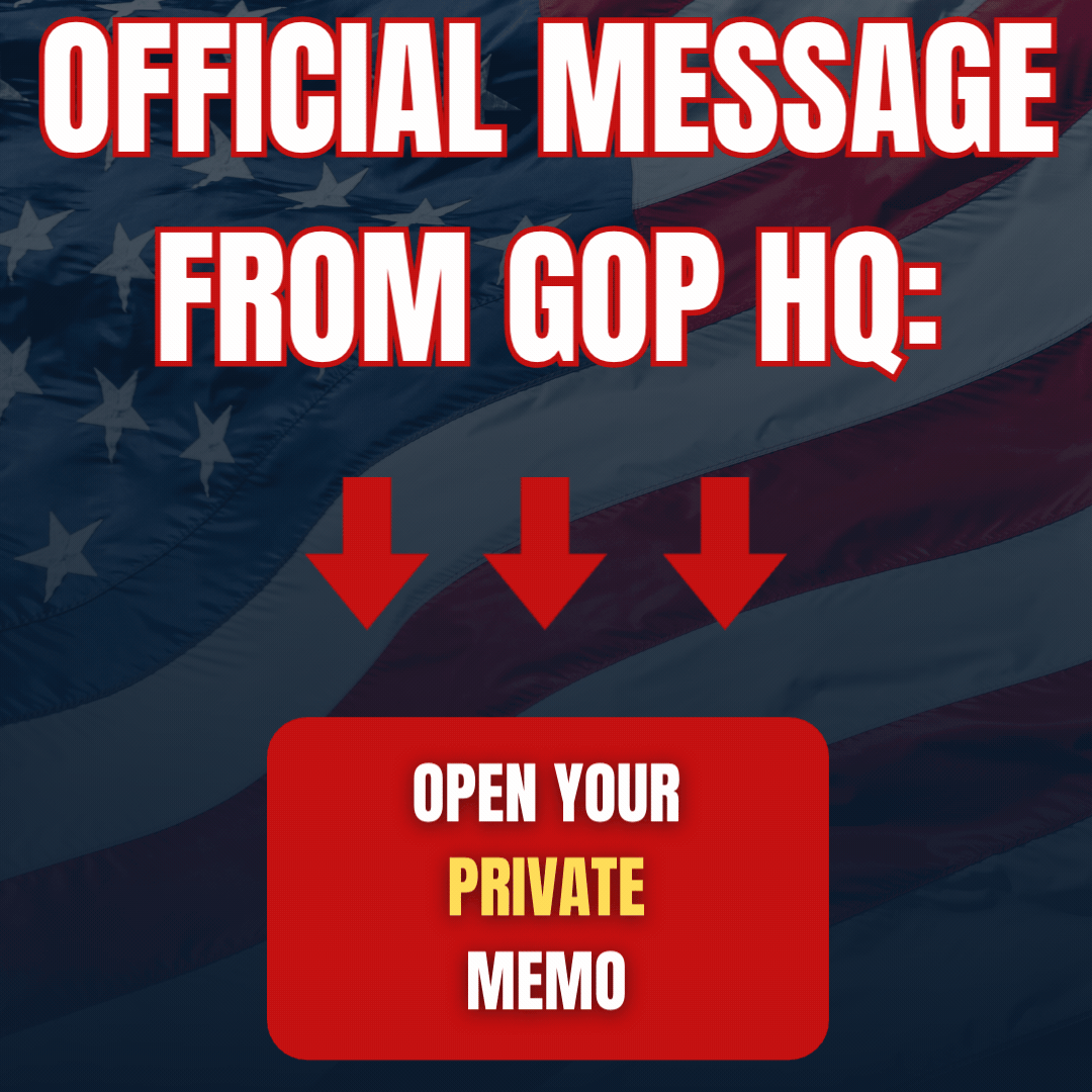 OFFICIAL MESSAGE FROM GOP HQ