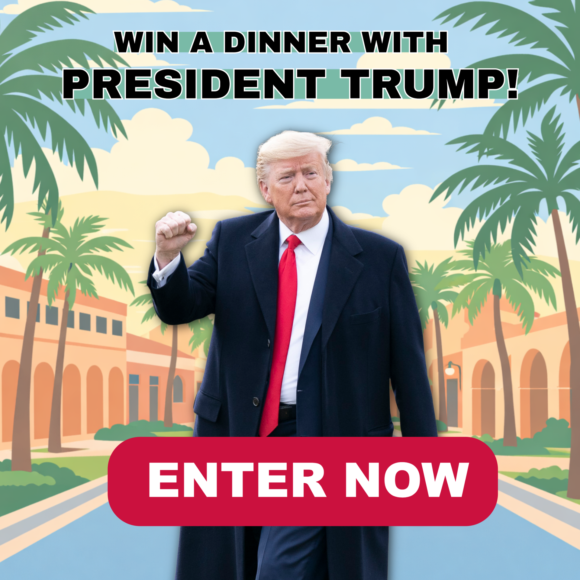 Win a Dinner with President Trump! ENTER NOW