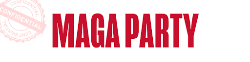 MAGA PARTY