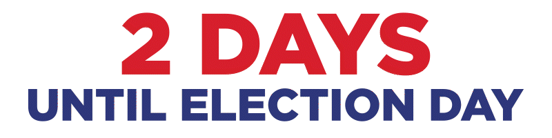 2 Days Until Election Day