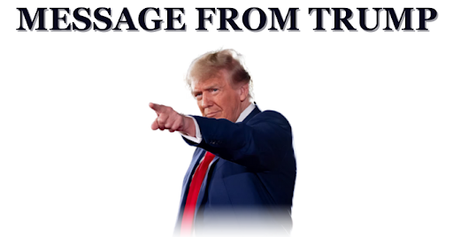MESSAGE FROM TRUMP