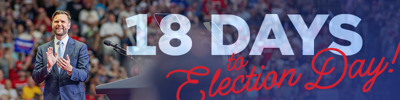 18 DAYS TO ELECTION DAY! TRUMP VANCE 2024