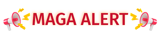 MAGA ALERT