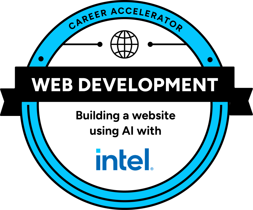 The Career Accelerator certification badge: Web Development — Building a website using AI with Intel