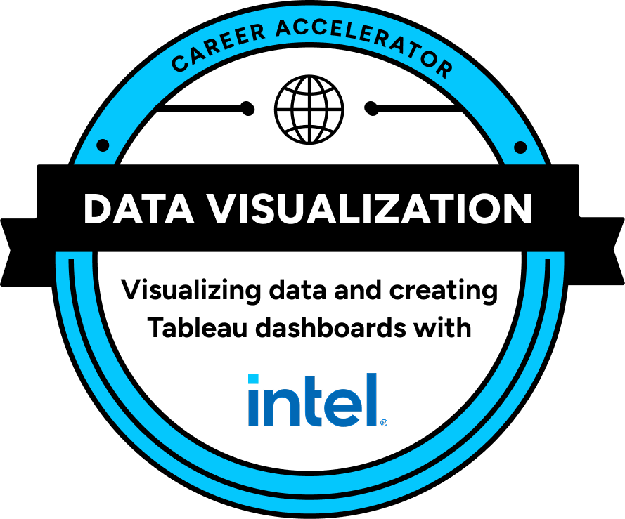 certification badge: Data Visualization — Visualizing data and creating Tableau dashboards with Intel