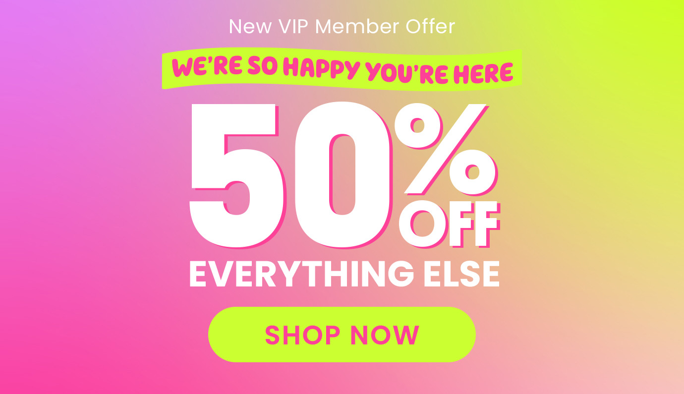 You Have 50% Off on Everyting Else! Shop Now