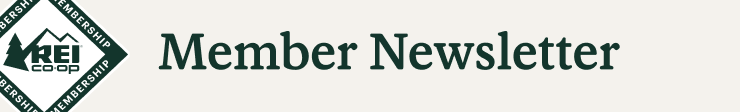 REI co-op. Member Newsletter