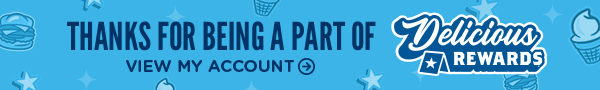 Thanks for being a part of Delicious Rewards! View your account.