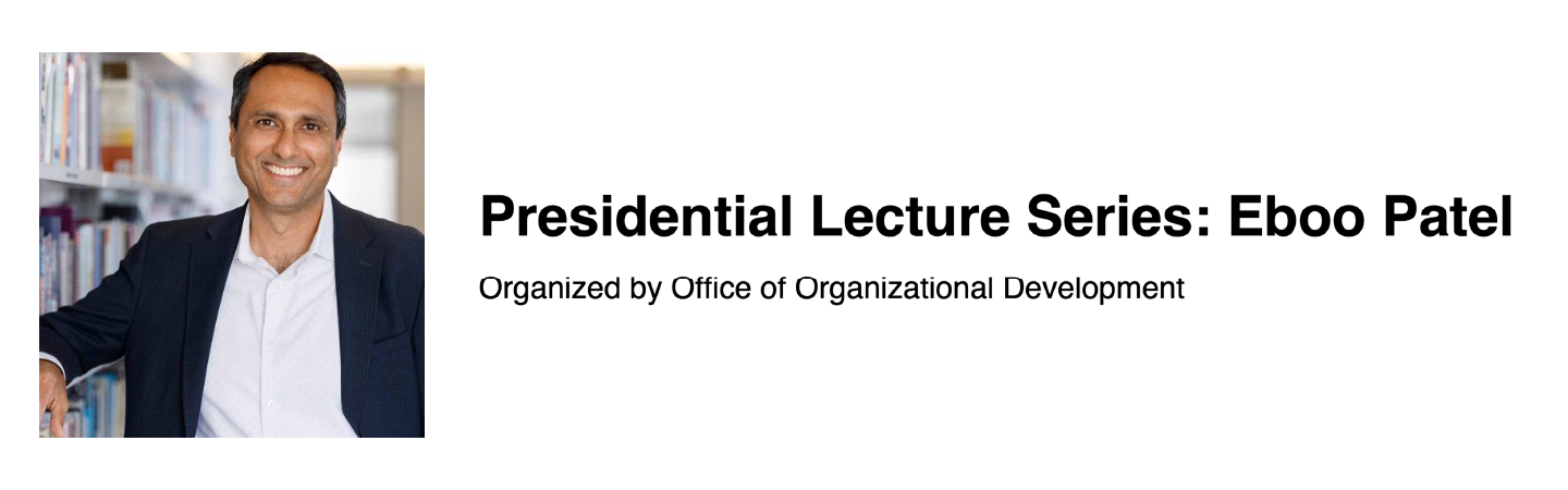 Presidential Lecture Series: Eboo Patel