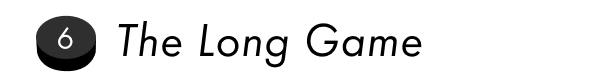 The Long Game