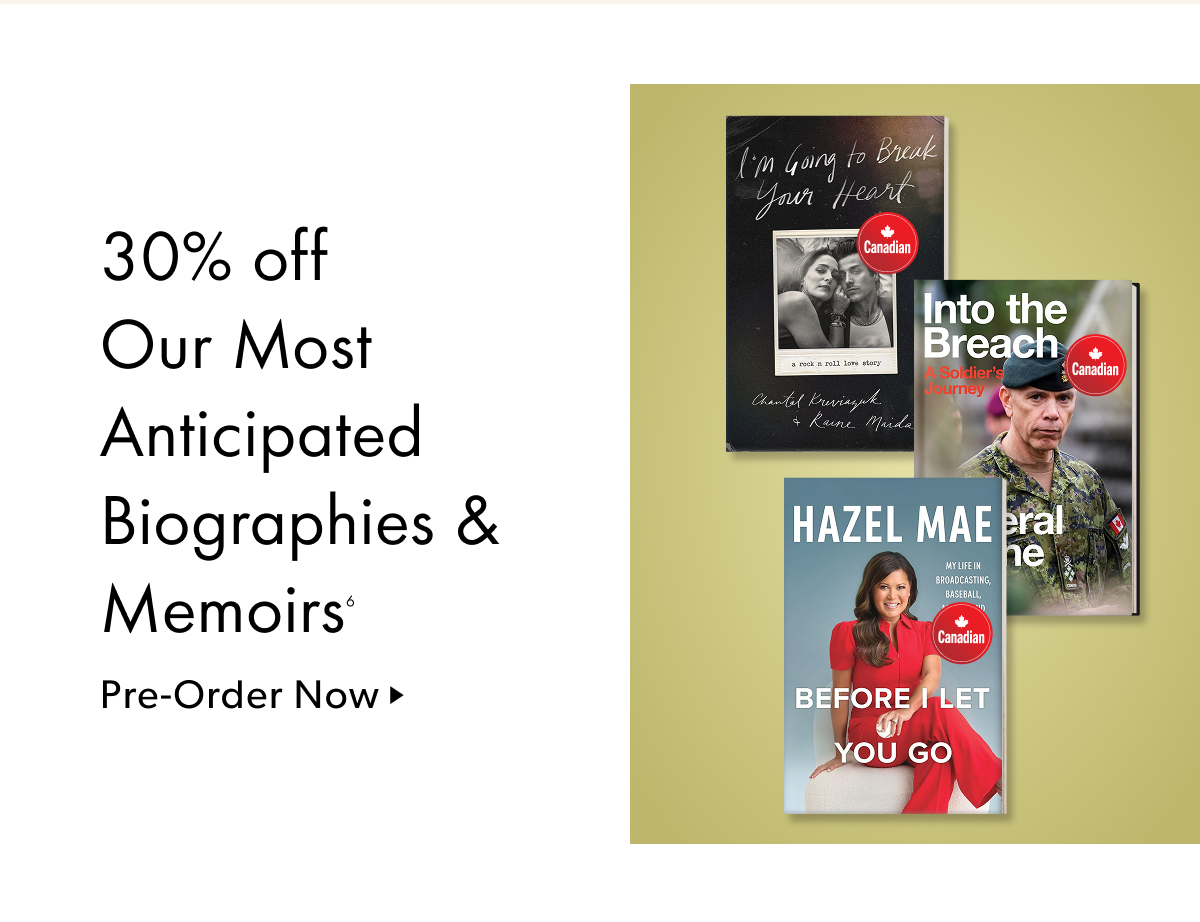30% off Our Most Anticipated Biographies & Memoirs