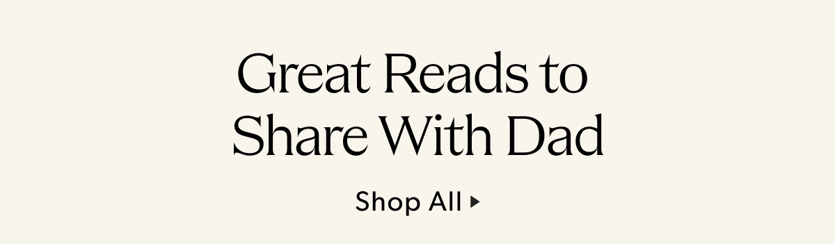 Great Reads to Share With Dad