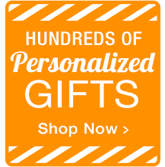 Hundreds of Personalized Gifts...Shop Now