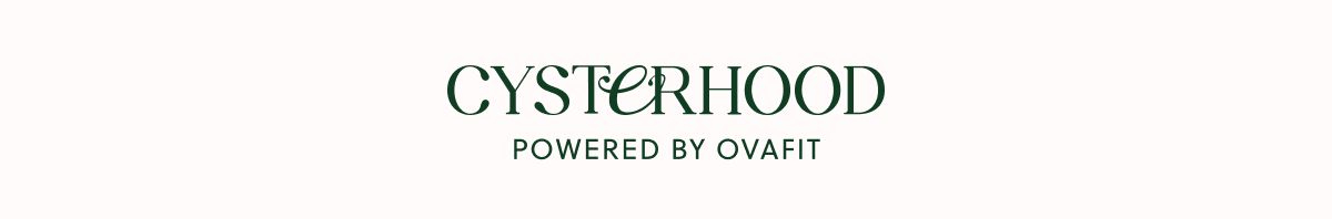 Cysterhood - Powered by Ovafit