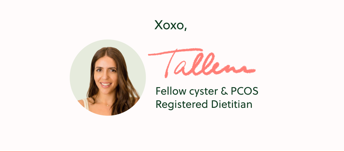Xoxo, Tallene Fellow cyster & PCOS Registered Dietitian