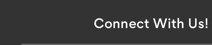 Connect With Us