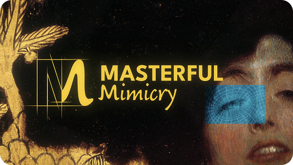 Masterful Mimicry