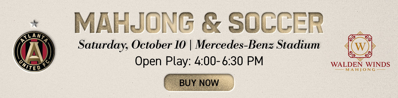 Mahjong & Soccer | Saturday, October 10 | Mercedes-Benz Stadium | Open Play: 4:00-6:30 PM | Buy Now