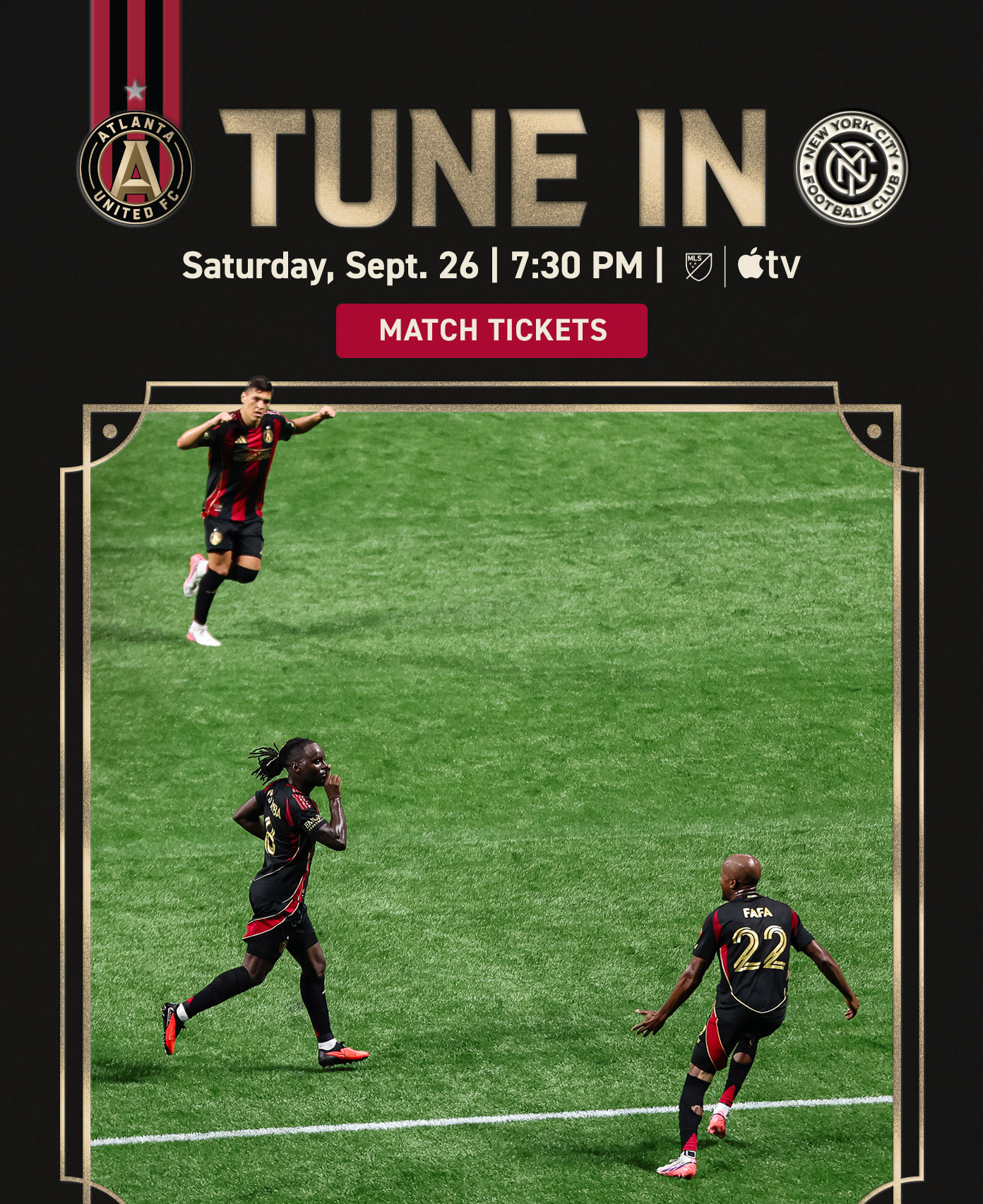 Tune In | Atlanta United FC vs. New York City FC | Saturday, September 26 | 7:30 PM | MLS, Apple TV | Match Tickets | MLS, Apple TV | Watch the Match