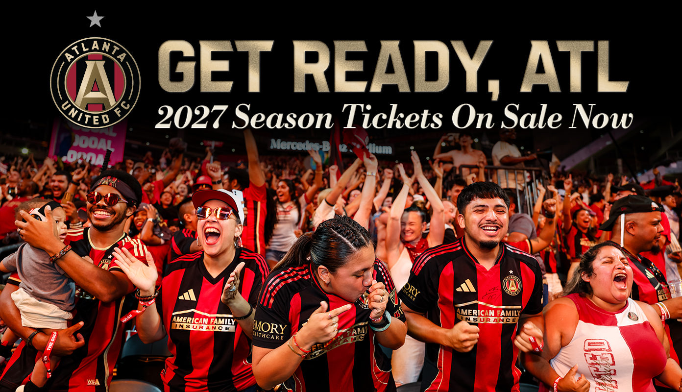 Get Ready, ATL | 2027 Season Tickets On Sale Now