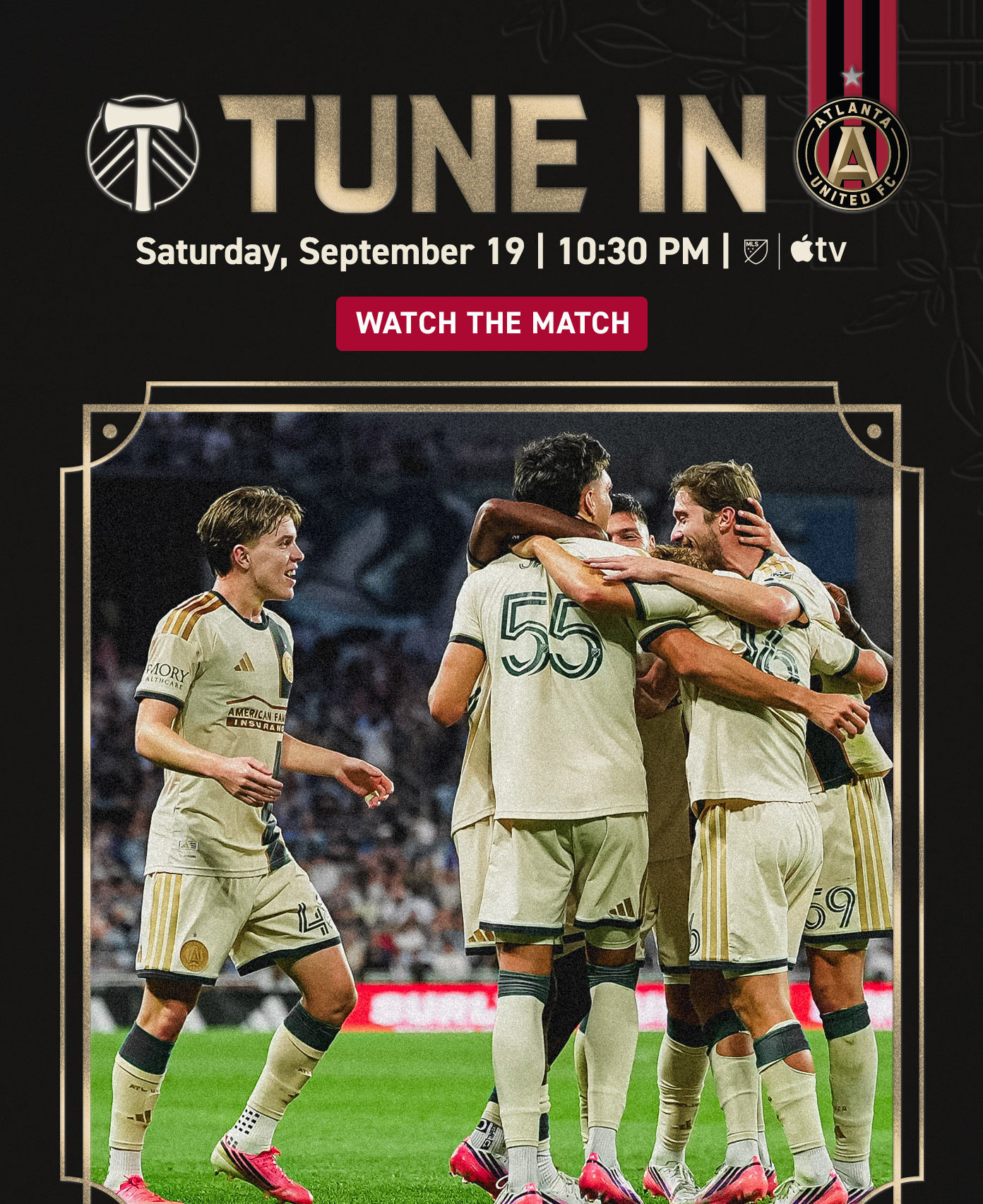 Tune In | Portland Timbers vs. Atlanta United FC | Saturday, September 19 | 10:30 PM | MLS, Apple TV | Watch the Match