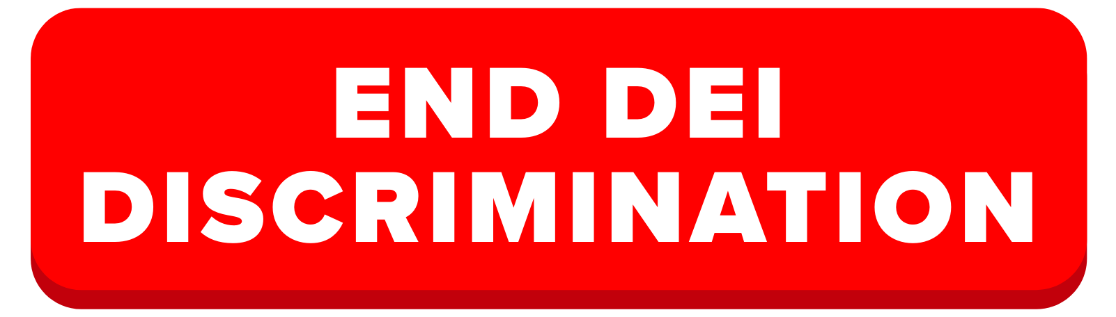 End DEI Discrimination