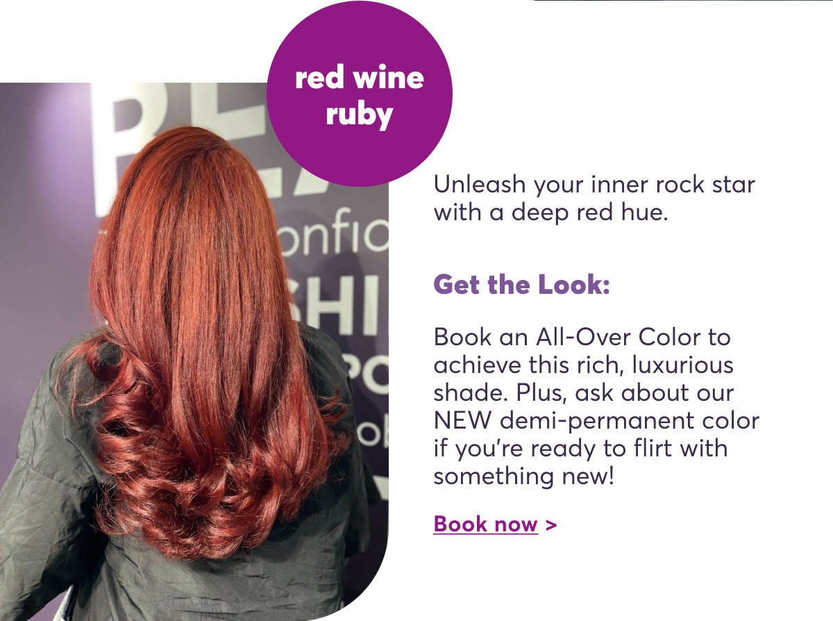 Red Wine Ruby - Unleash your inner rock star with a deep red hue. | book now