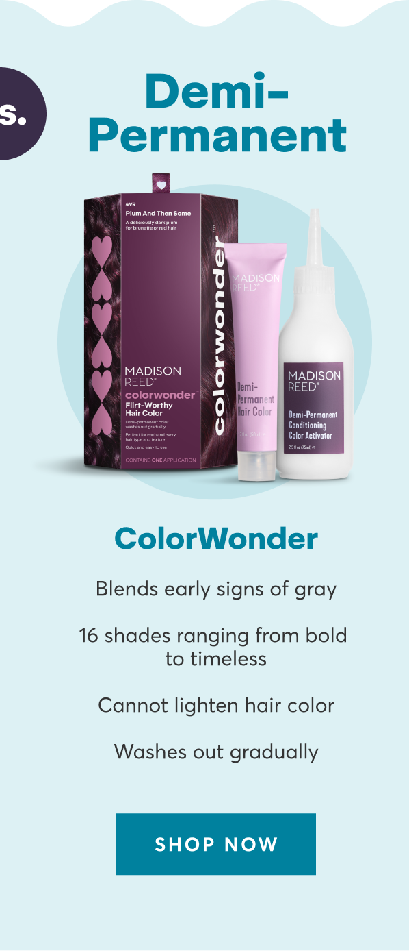 Demi permanent: ColorWonder | Blends early signs of gray | 16 shades ranging from bold | to timeless |Cannot lighten hair color | Washes out gradually | shop now