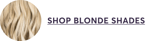 SHOP BLOND SHADES