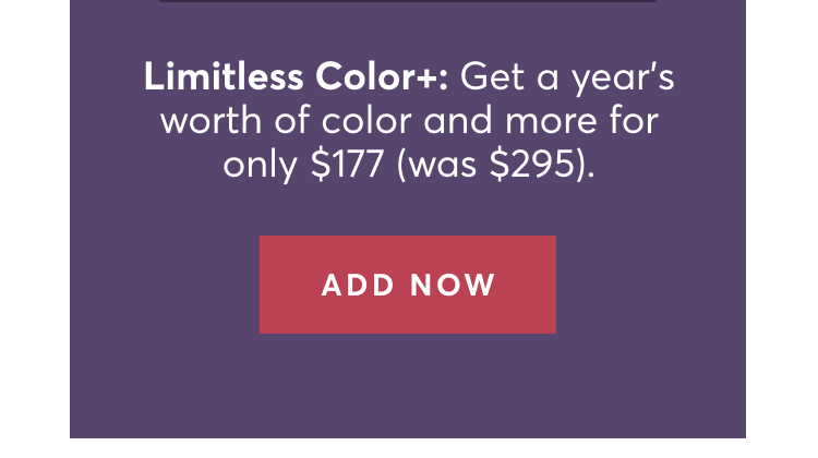 Limitless Color+: Get a year’s worth of color and more for only $177 (was $295). | Add Now