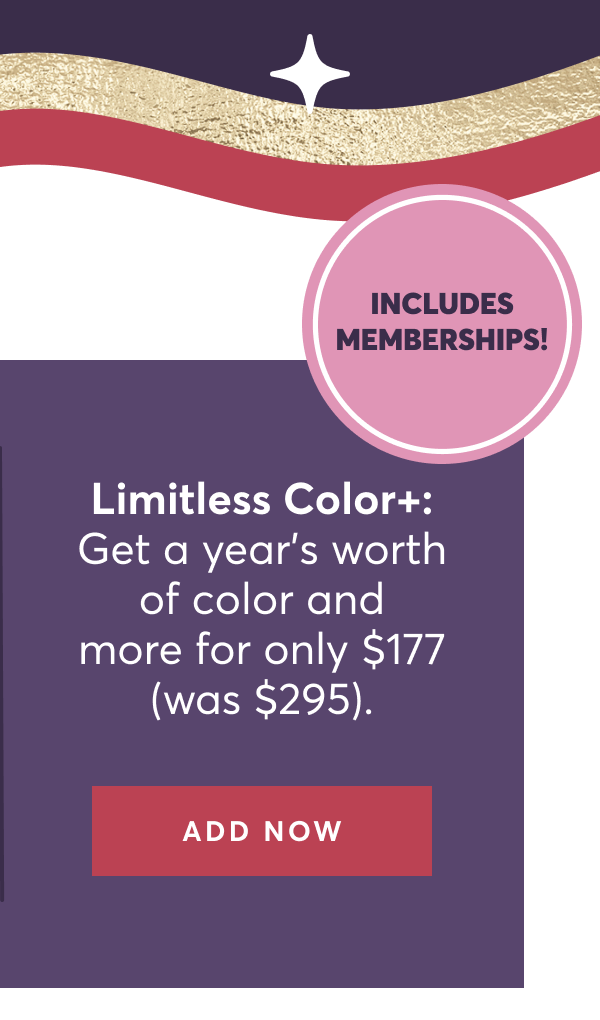 Limitless Color+: Get a year’s worth of color and more for only $177 (was $295). | Add Now