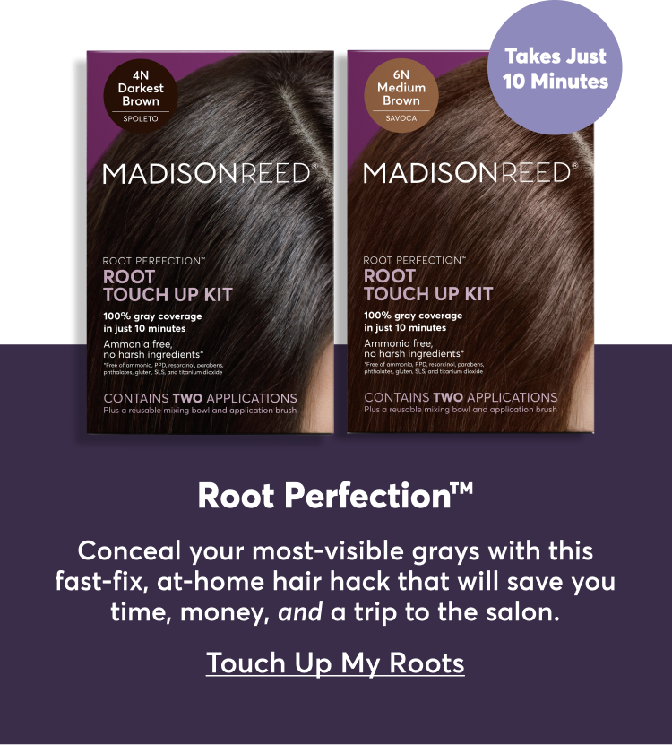 Root Perfection™ Conceal your most-visible grays with this fast-fix, at-home hair hack that will save you time, money, and a trip to the salon. Touch Up My Roots