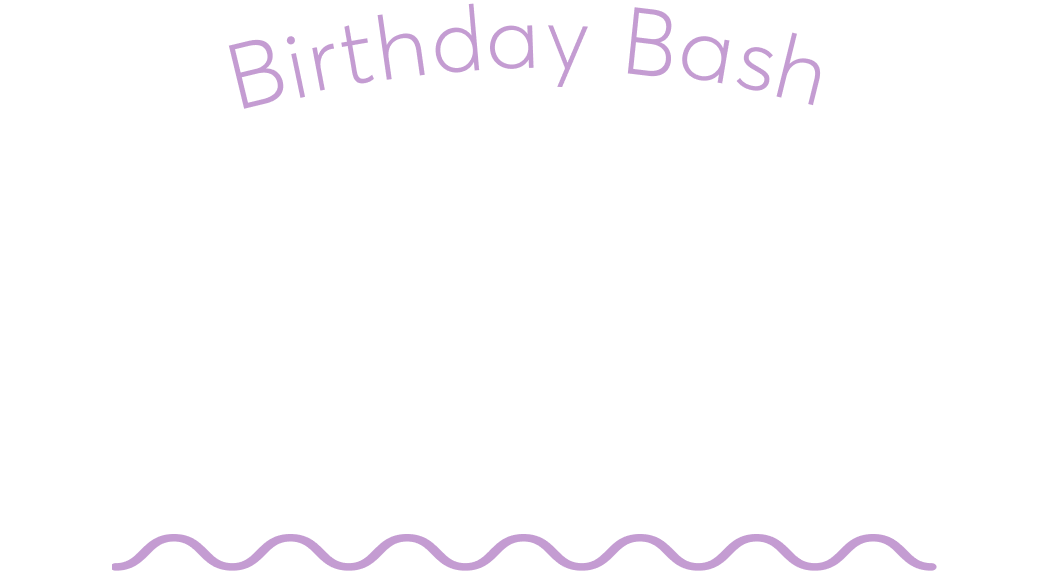 Birthday Bash | Our birthday your treat