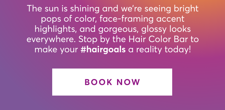 The sun is shining and we’re seeing bright pops of color, face-framing accent highlights, and gorgeous, glossy looks everywhere. Stop by the Hair Color Bar to make your #hairgoals a reality today! | book now