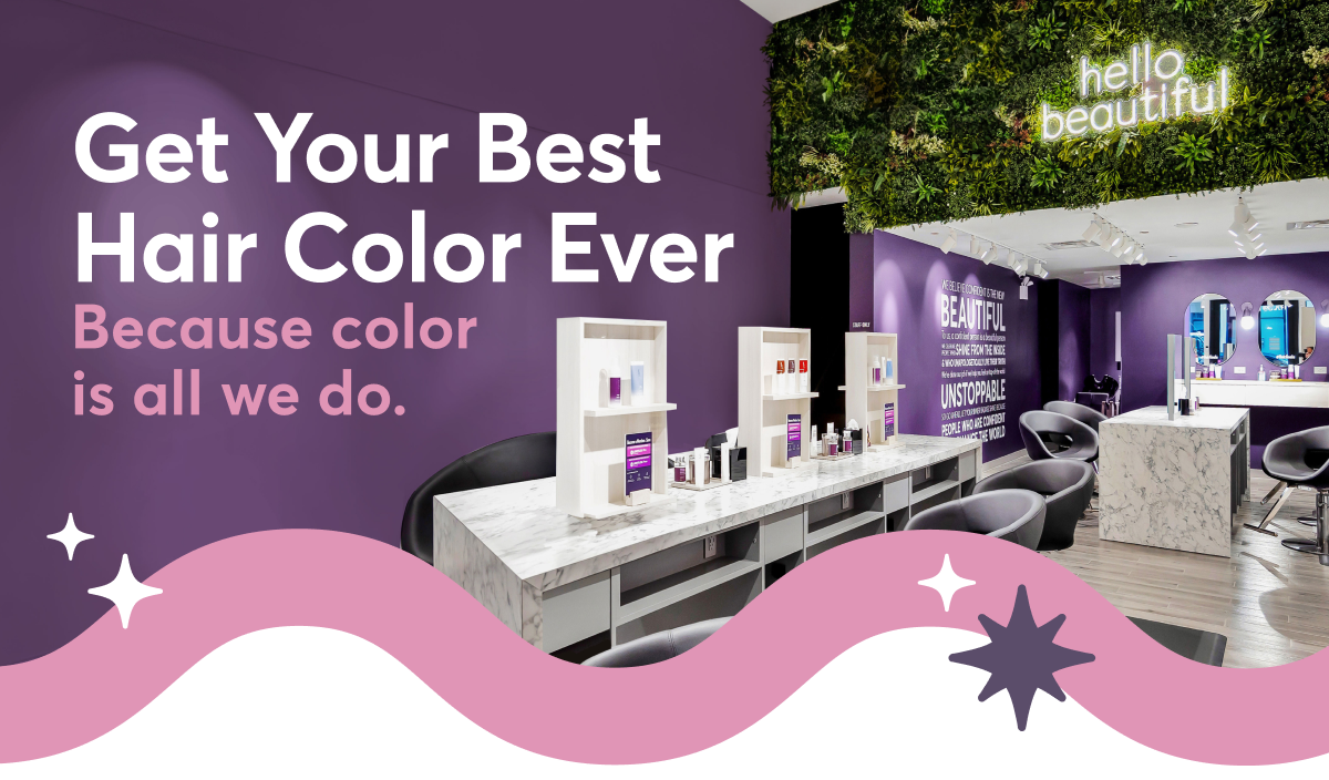 Get your best hair color ever because color is all we do.