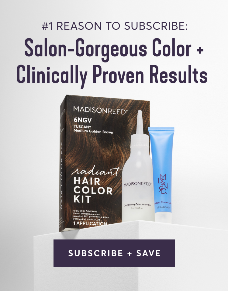 #1 Reason to Subscribe: Salon-Gorgeous Color + Clinically Proven Results