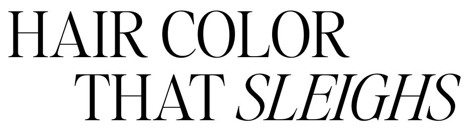 Hair Color That Sleighs