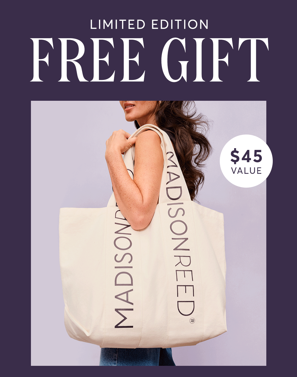 Limited edition free tote - $45 value