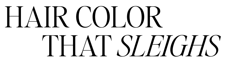 Hair color That Sleighs