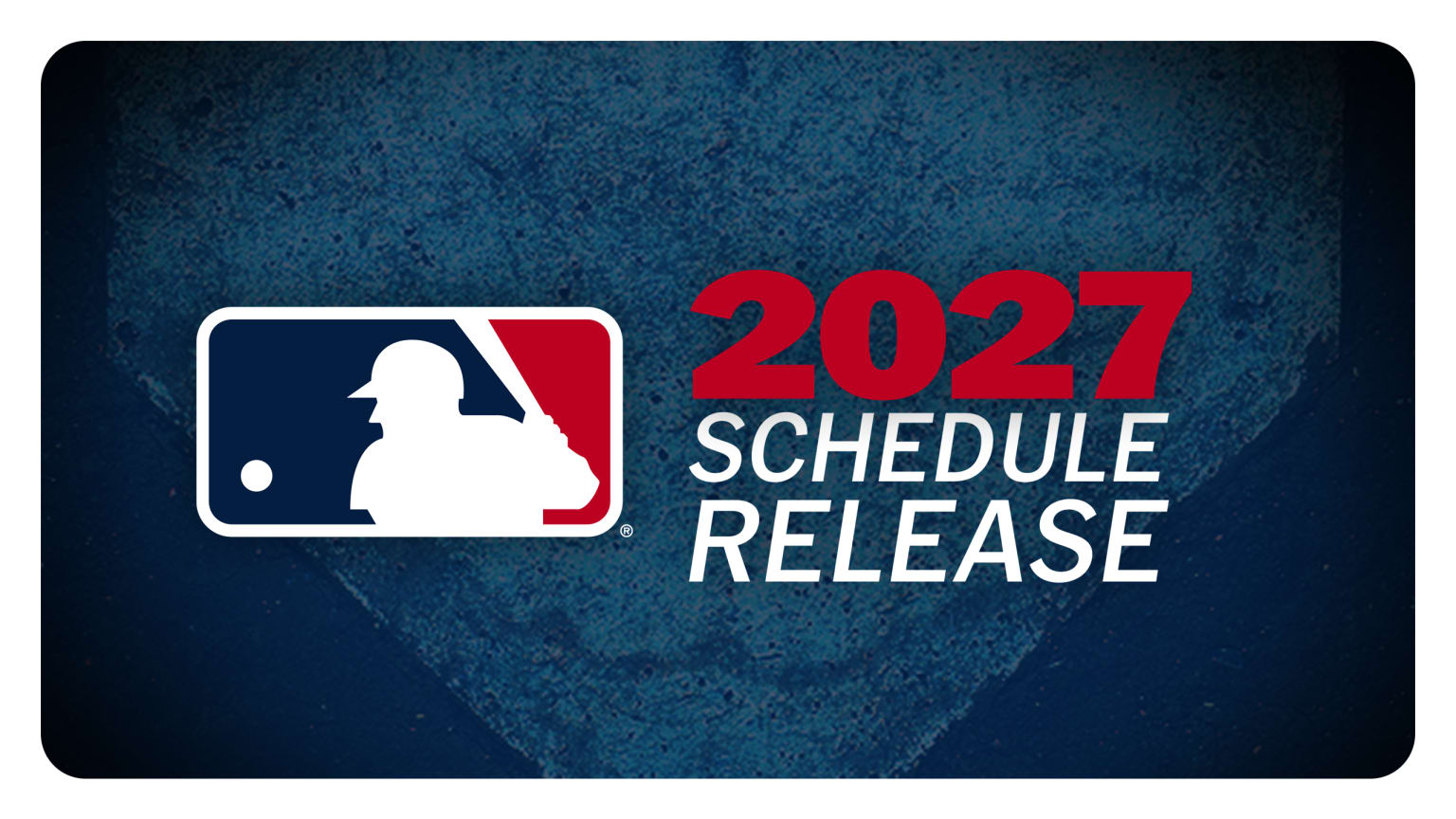 2027 MLB schedule release